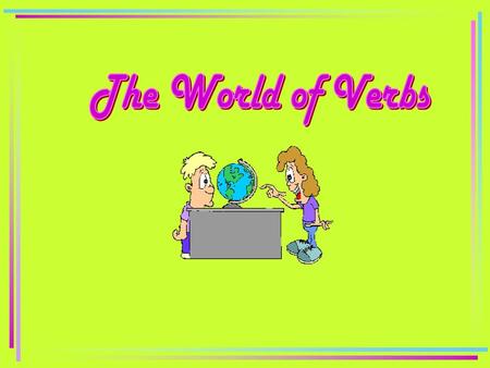 The World of Verbs.