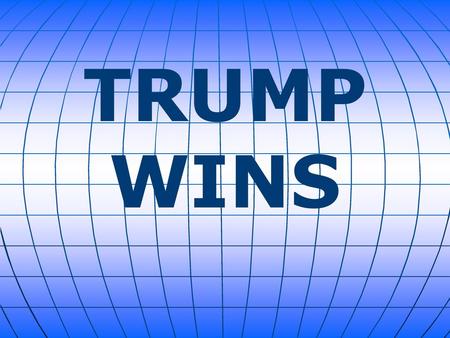 TRUMP WINS.