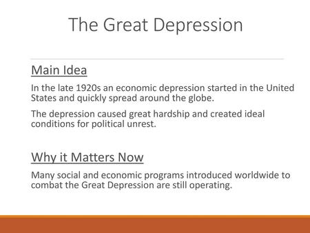 The Great Depression Main Idea Why it Matters Now