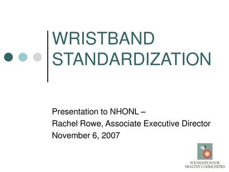 WRISTBAND STANDARDIZATION