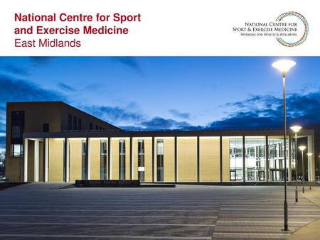 National Centre for Sport  and Exercise Medicine