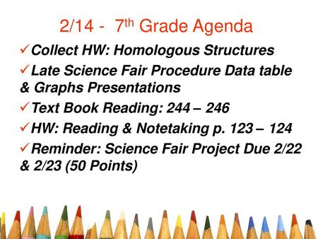 2/14 - 7th Grade Agenda Collect HW: Homologous Structures