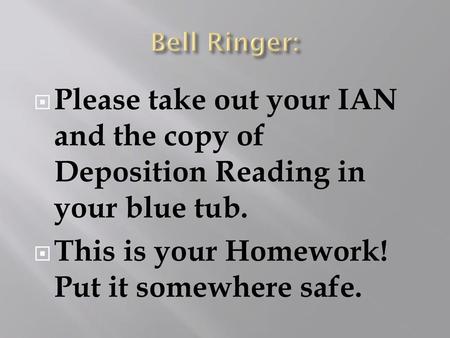 This is your Homework! Put it somewhere safe.