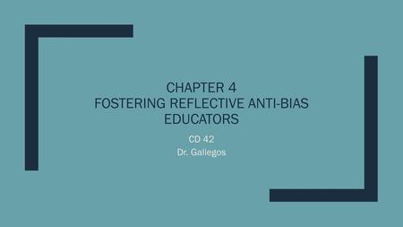 Chapter 4 Fostering Reflective Anti-Bias Educators