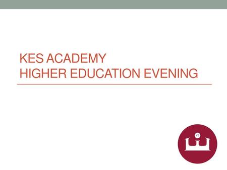 Kes Academy Higher Education Evening