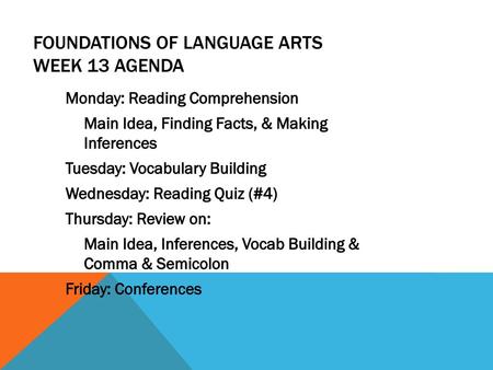 Foundations of Language Arts Week 13 Agenda