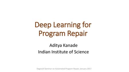 Deep Learning for Program Repair