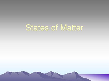 States of Matter.