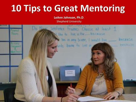 10 Tips to Great Mentoring