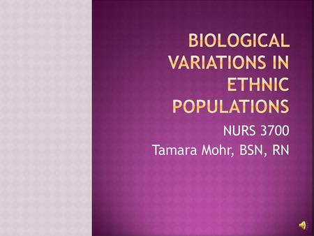 Biological Variations in ethnic populations