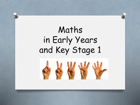 Maths in Early Years and Key Stage 1