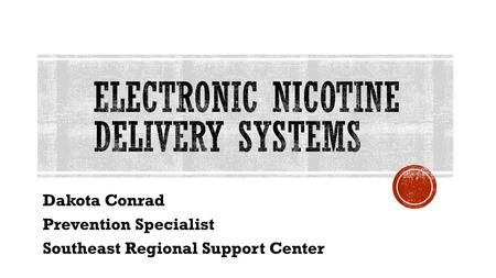 Electronic Nicotine Delivery Systems