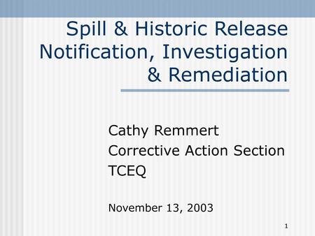 Spill & Historic Release Notification, Investigation & Remediation