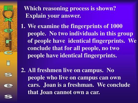 Exercises Which reasoning process is shown? Explain your answer.