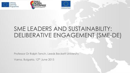 SME Leaders and Sustainability: Deliberative Engagement (SME-DE)