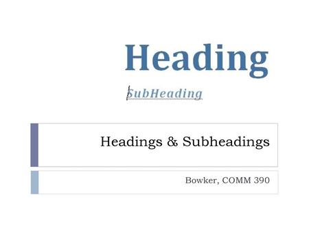 Headings & Subheadings