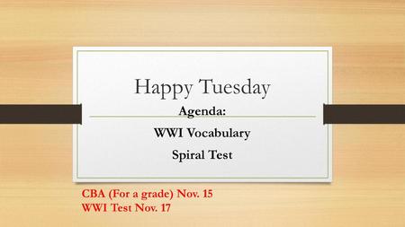 Agenda: WWI Vocabulary Spiral Test