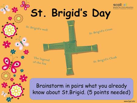 St. Brigid’s Day St. Brigid’s well St. Brigid’s Cross