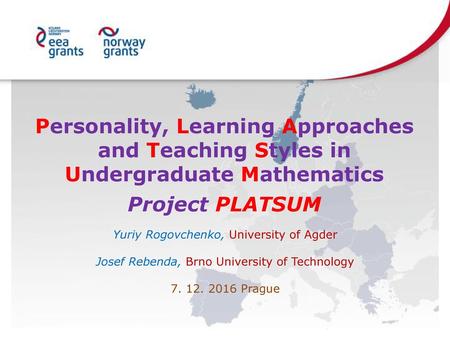 Project PLATSUM Yuriy Rogovchenko, University of Agder