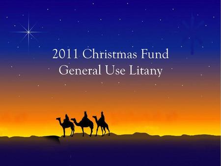 2011 Christmas Fund General Use Litany