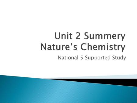 Unit 2 Summery Nature’s Chemistry