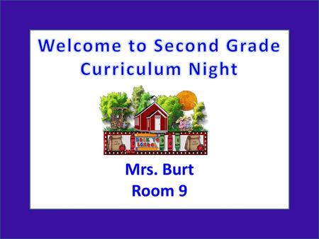 Welcome to Second Grade Curriculum Night