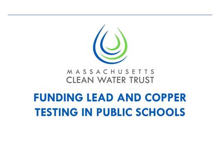 Funding Lead and Copper testing in public schools