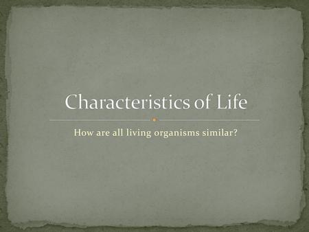 Characteristics of Life