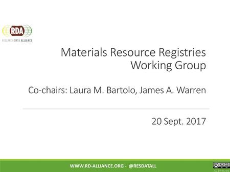 Materials Resource Registries Working Group Co-chairs: Laura M