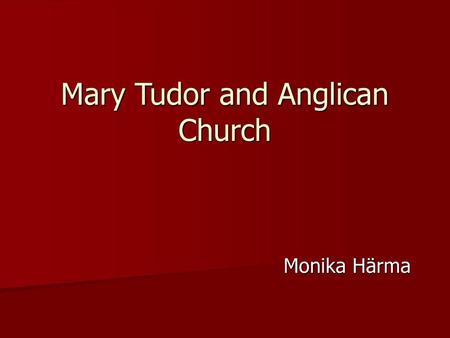 Mary Tudor and Anglican Church