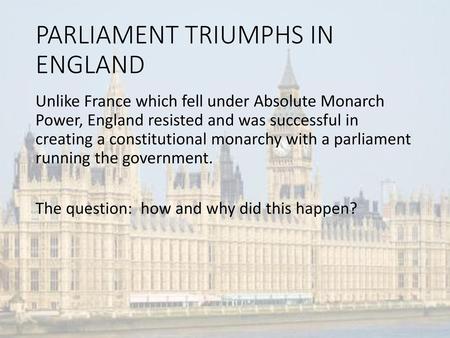 PARLIAMENT TRIUMPHS IN ENGLAND