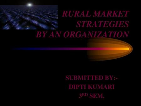 RURAL MARKET STRATEGIES BY AN ORGANIZATION