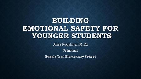 Building Emotional Safety for younger Students