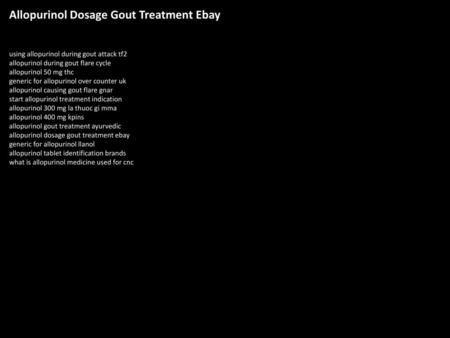 Allopurinol Dosage Gout Treatment Ebay