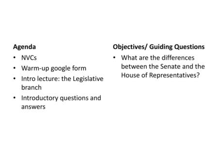 Agenda Objectives/ Guiding Questions NVCs Warm-up google form