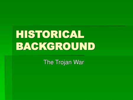 HISTORICAL BACKGROUND