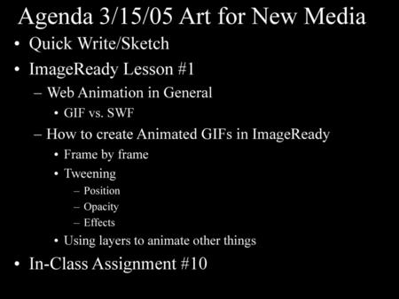 Agenda 3/15/05 Art for New Media