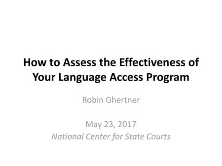 How to Assess the Effectiveness of Your Language Access Program