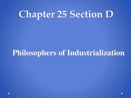 Philosophers of Industrialization