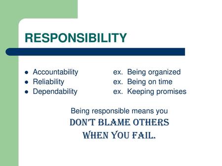 Being responsible means you