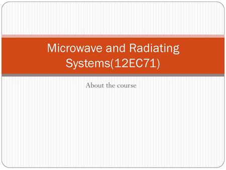 Microwave and Radiating Systems(12EC71)