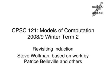 CPSC 121: Models of Computation 2008/9 Winter Term 2