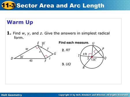 Warm Up 1. Find w, y, and z. Give the answers in simplest radical form. Find each measure. 2. RT 3. UQ.