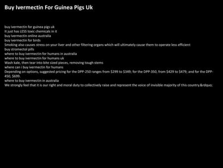 Buy Ivermectin For Guinea Pigs Uk