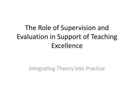 Integrating Theory into Practice