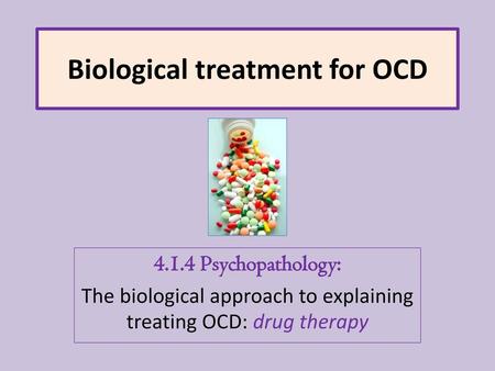 Biological treatment for OCD