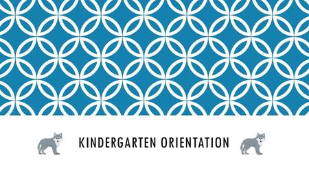 Kindergarten Orientation