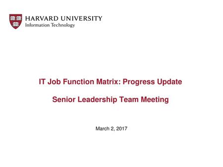 IT Job Function Matrix: Progress Update Senior Leadership Team Meeting