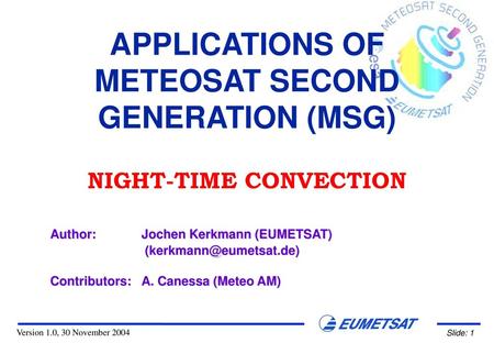 METEOSAT SECOND GENERATION (MSG) NIGHT-TIME CONVECTION