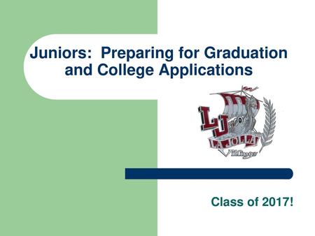 Juniors: Preparing for Graduation and College Applications